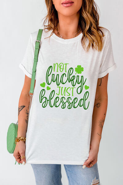 "NOT LUCKY JUST BLESSED" Round Neck T-Shirt